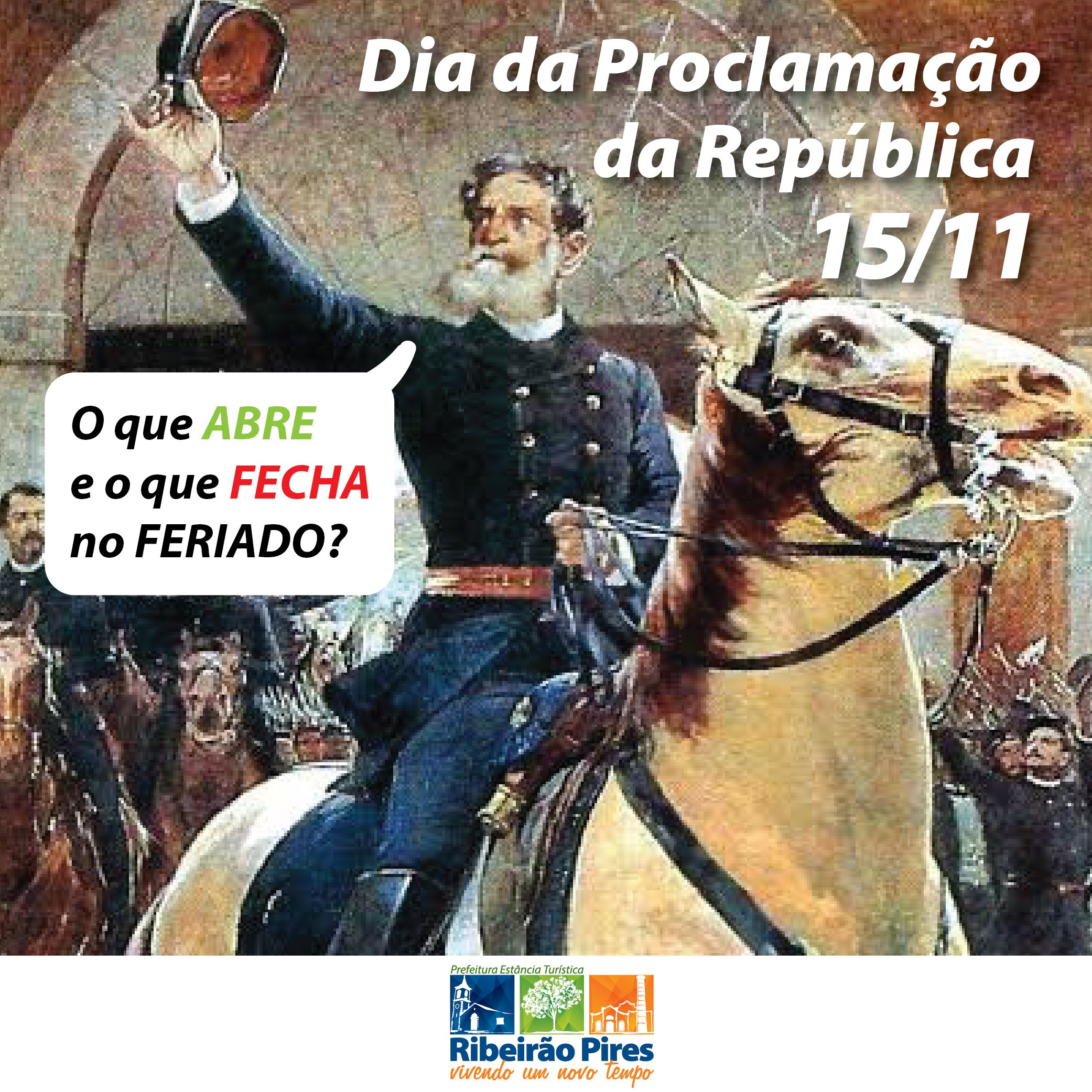 Confira o que abre e fecha no feriado de amanhã (15) - Proclamação da ...